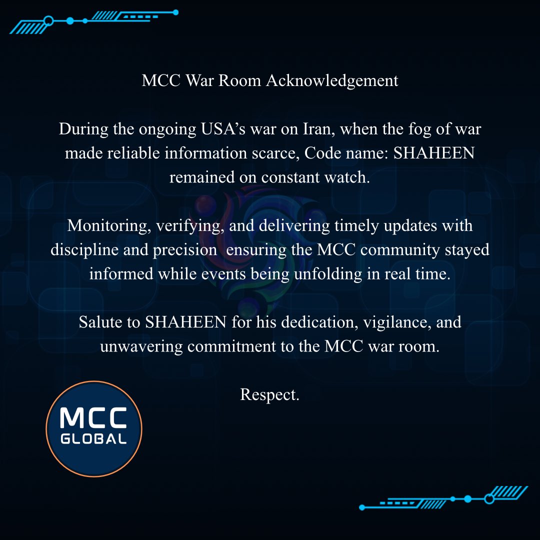 MCC_GlobalDesk's tweet photo. 🏅MCC War Room Acknowledgement

During the ongoing USA’s war on Iran, when the fog of war made reliable information scarce, Code name: SHAHEEN remained on constant watch. https://t.co/xZE3Qag7fp