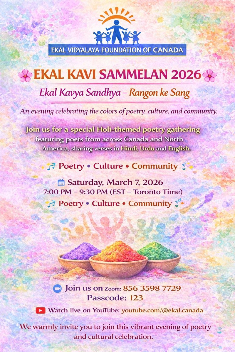 EKAL_CANADA's tweet photo. Ekal Kavi Sammelan 2026
As the festival of Holi nears, we warmly invite you to join us for a vibrant evening where poetry, culture and community come together. 
#IndiaGivingDay #KaviSammelan 
Saturday, March 7 2026 - 7:00 PM EST
Watch Live on YouTube
https://t.co/0EqBdP1DqU https://t.co/bo6ffg9bwD