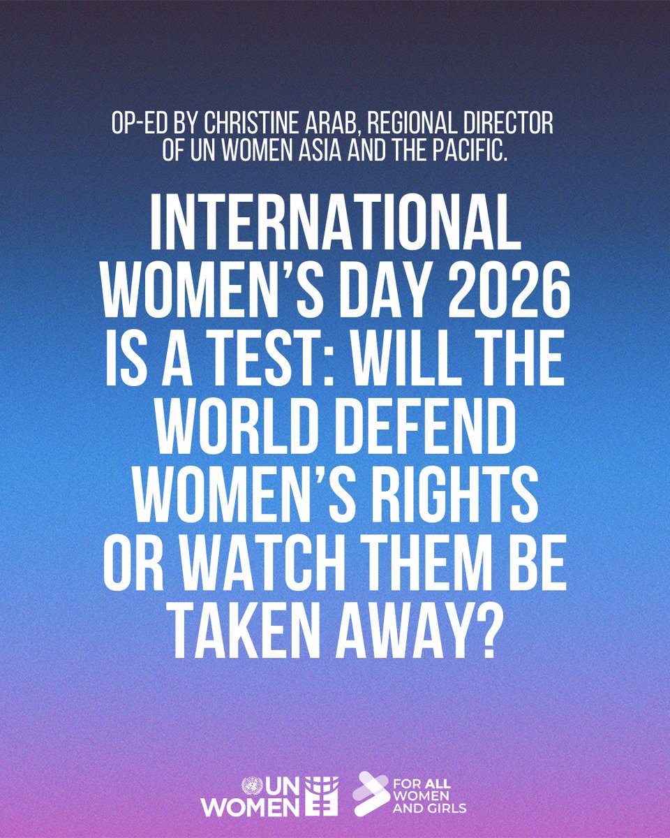 unwomenasia's tweet photo. International Women’s Day 2026 is a test: will the world defend women’s rights or watch them be taken away?

Read the op-ed by Christine Arab, Regional Director of UN Women Asia and the Pacific: https://t.co/Go9Bpef92C https://t.co/e3zOpTy703