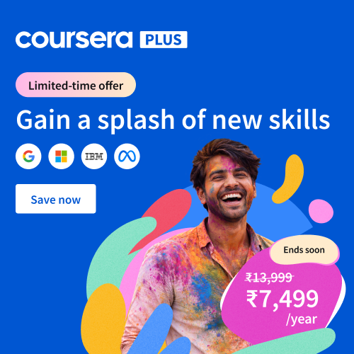 This Holi season is a great time to add new colors to your career.

Right now, Coursera Plus Annual Subscription is available for just ₹7,499 instead of ₹13,999 as part of the India Holi Campaign. The offer is ending soon on 9 March.

With @Coursera Plus, you get unlimited