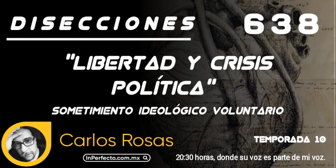🔴 #EnVivo #Ahora

🟡 Disecciones, segunda emisión semanal. Con el Arq. Carlos Rosas (<a href="/CarlosRosas_C/">Carlos Rosas C.</a>).

➡️ Sigamos hablando de: "Libertad y crisis Política", la editorial y el comentatón.

🌐 En inperfecto.com.mx/radio