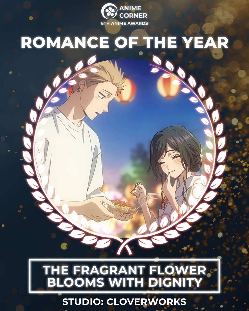 animecorner_ac's tweet photo. 🏆 2025 Anime Awards 🏆
ROMANCE OF THE YEAR
The Fragrant Flower Blooms with Dignity

Studio: CloverWorks https://t.co/0py3HVsHtB