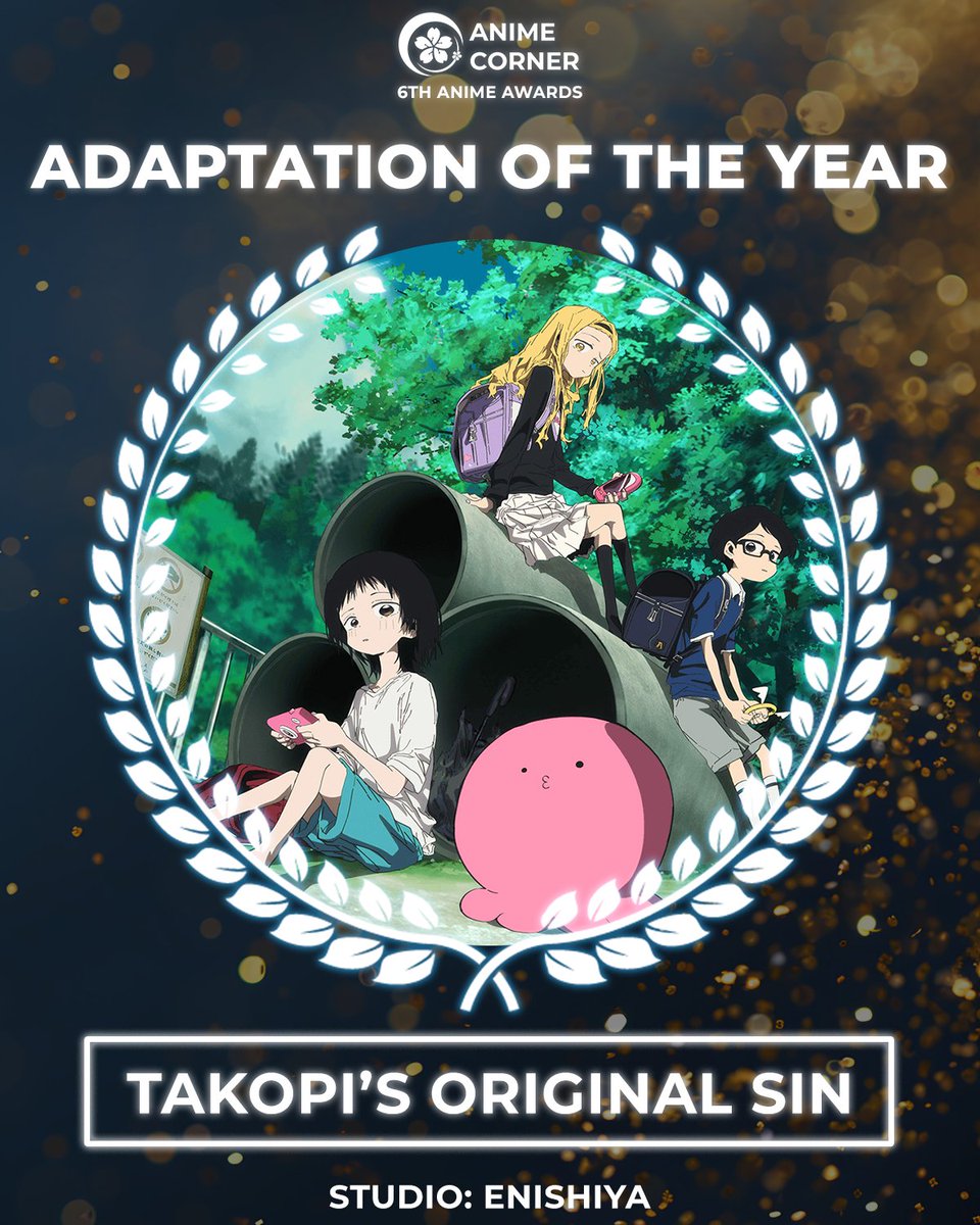 🏆 2025 Anime Awards 🏆
ADAPTATION OF THE YEAR
Takopi's Original Sin

Studio: ENISHIYA