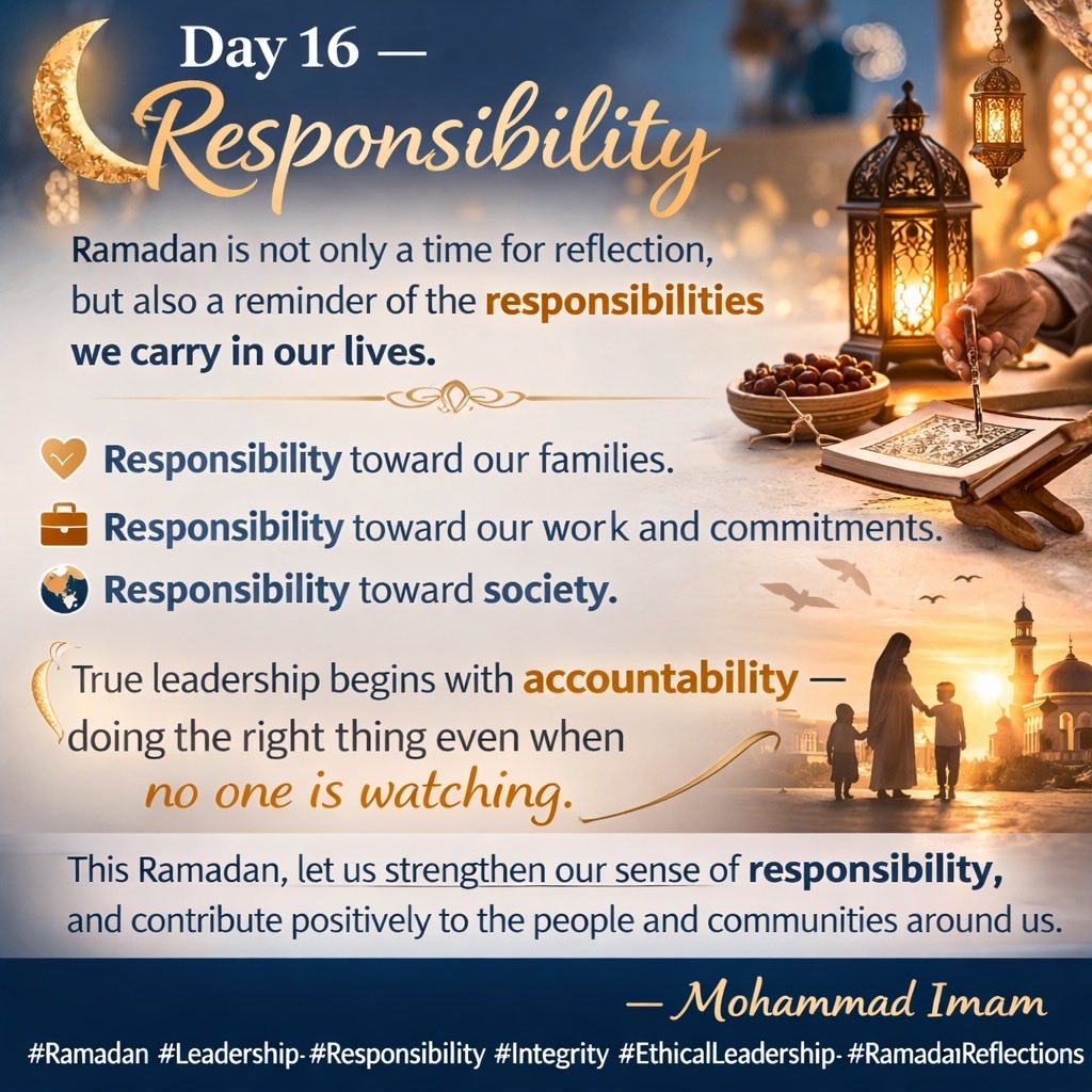 mdimam73's tweet photo. 🌙 Day 16 – Responsibility

Ramadan reminds us that every blessing comes with responsibility.

Be responsible in words, actions, and commitments.
Integrity is doing the right thing even when no one is watching.

Mohammad Imam

#Day16 #Ramadan #Responsibility #Integrity https://t.co/iNMXJRZtoc