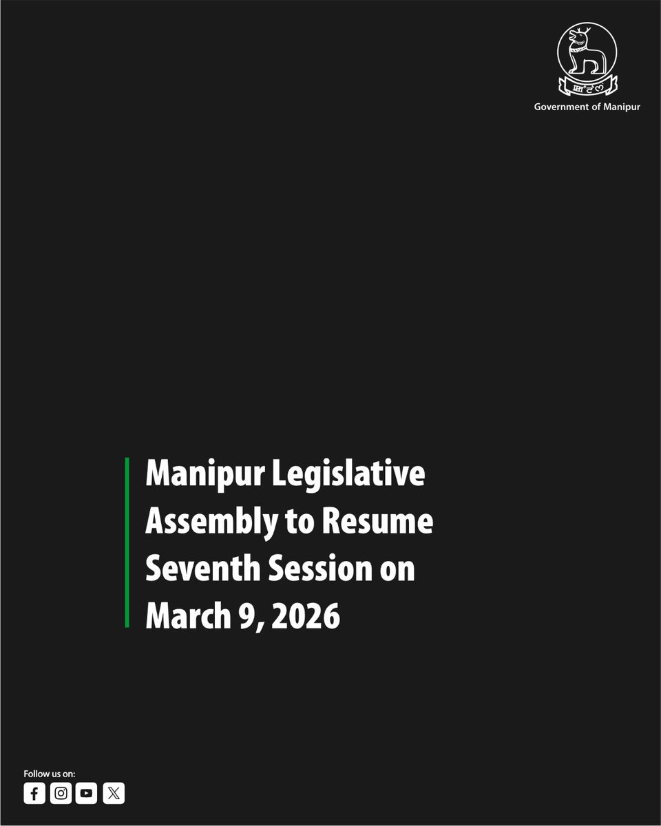 govt_of_manipur's tweet photo. The Seventh Session of the Twelfth Manipur Legislative Assembly will resume on Monday, 9th March 2026 at 11:00 A.M. in the Assembly Hall, Imphal.
#GovernmentOfManipur #ManipurLegislativeAssembly #ManipurGovernment #AssemblySession https://t.co/VBsPfr0spC