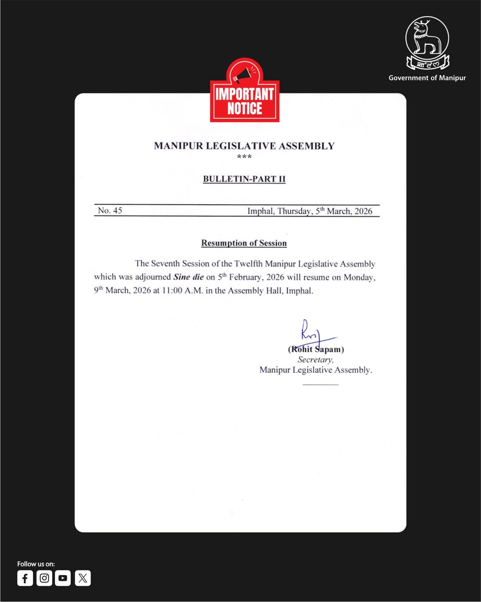 govt_of_manipur's tweet photo. The Seventh Session of the Twelfth Manipur Legislative Assembly will resume on Monday, 9th March 2026 at 11:00 A.M. in the Assembly Hall, Imphal.
#GovernmentOfManipur #ManipurLegislativeAssembly #ManipurGovernment #AssemblySession https://t.co/VBsPfr0spC