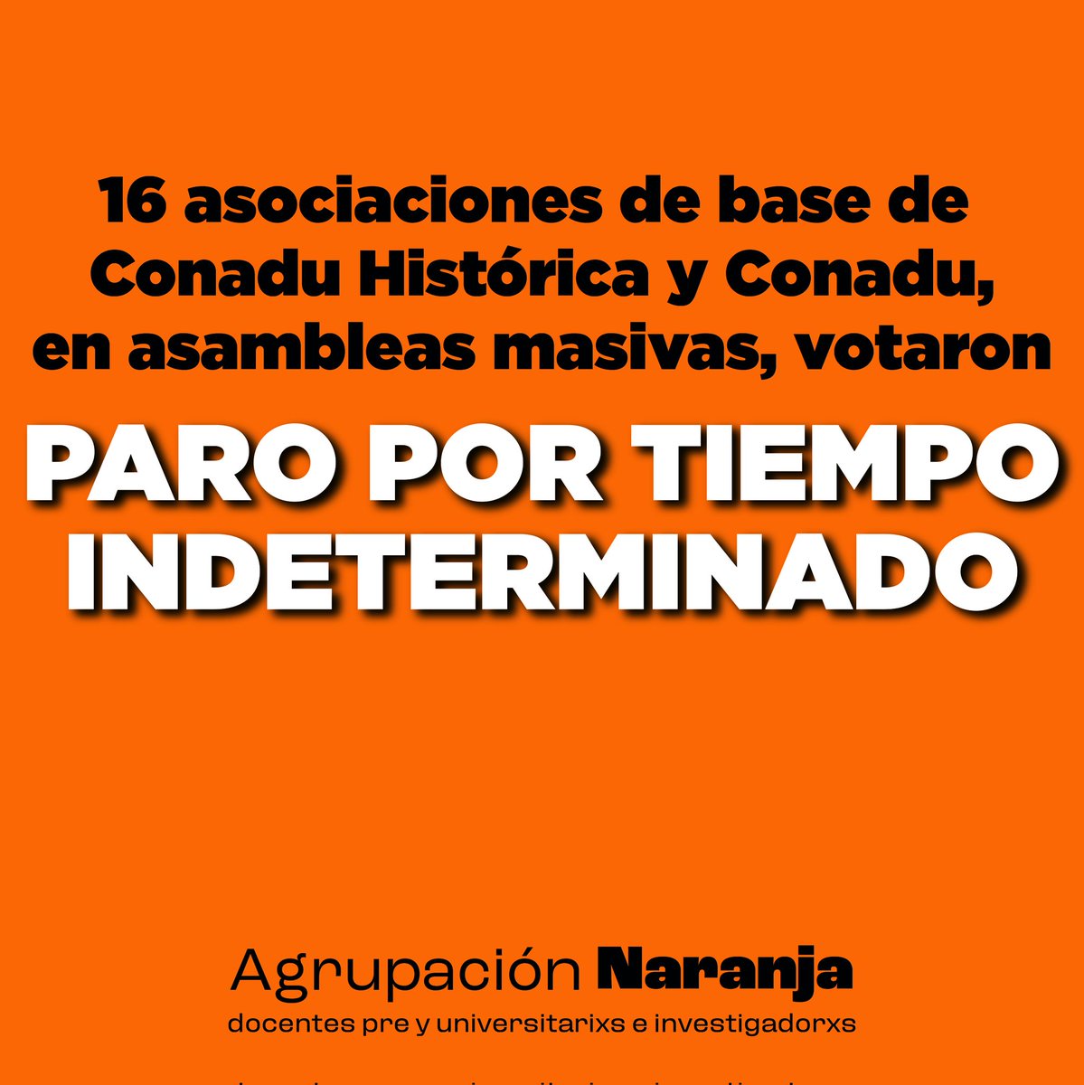 16 asociaciones de base de Conadu Histórica y Conadu, en asambleas masivas, votaron el paro por tiempo indeterminado.
 
Por el reclamo para que se aplique la Ley de Financiamiento Universitario y se recompongan nuestros salarios, cuando hoy no deben 51%.