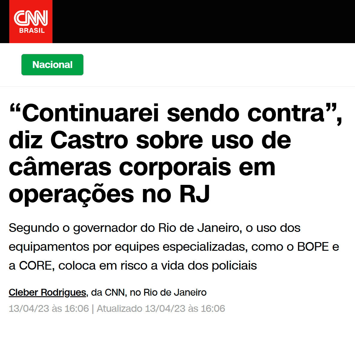 Fardados. Os PMs assaltaram um ônibus, fardados.

Enquanto isso, o governador: