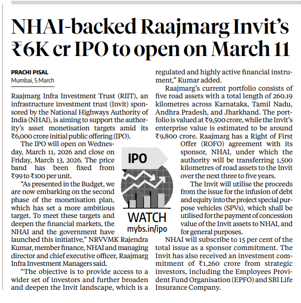 🛣️ Big news for InvITs investors!  
NHAI’s own InvIT – Raajmarg Infra Investment Trust – is coming with a huge ₹6,000 crore IPO.  

📅 IPO opens: 11 March 2026  
📅 Closes: 13 March 2026  
💰 Price: ₹99 – ₹100 per unit  

It owns 5 good toll roads (total 260+ km) in Karnataka,