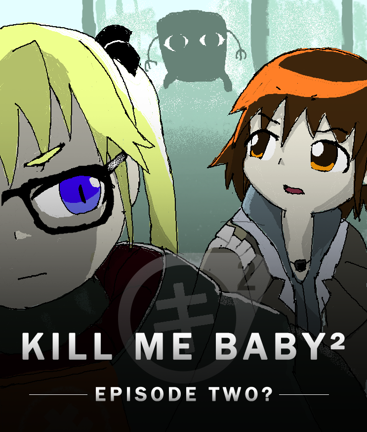 kill me baby 2