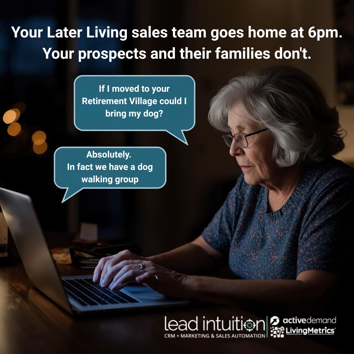 leadintuition's tweet photo. Your Later Living sales team goes home at 6pm. Your prospects and their families don't.  https://t.co/Yjm4UTwzUH  #LaterLiving #RetirementLiving #ActiveDEMAND #LivingMetrics #LeadIntuition https://t.co/gwGIrY0Qnj