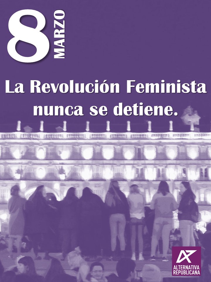 #8M La Revolución Feminista nunca se detiene.