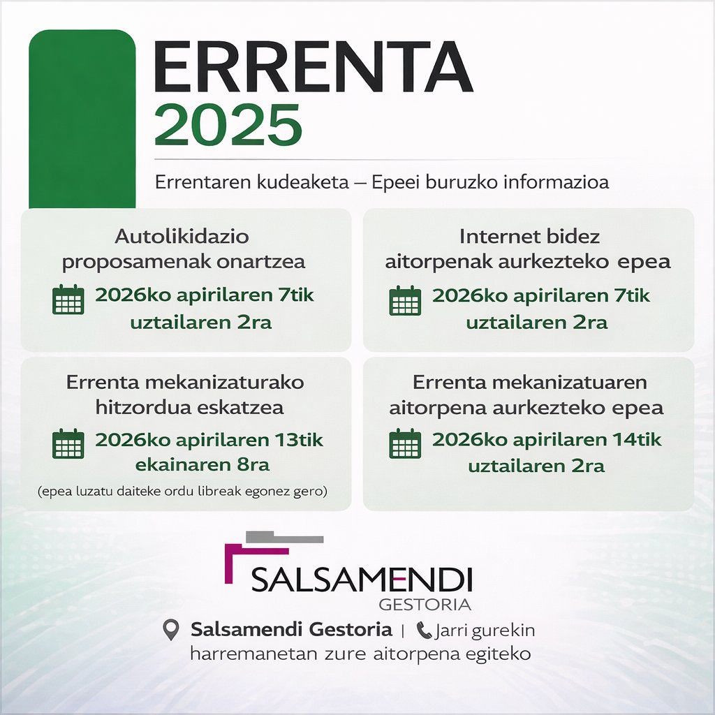 SalsamendiGest's tweet photo. 📢2025eko errenta kanpainarako kontuan hartzeko datak:
#errentaaitorpena https://t.co/8Rwy3u1hyD