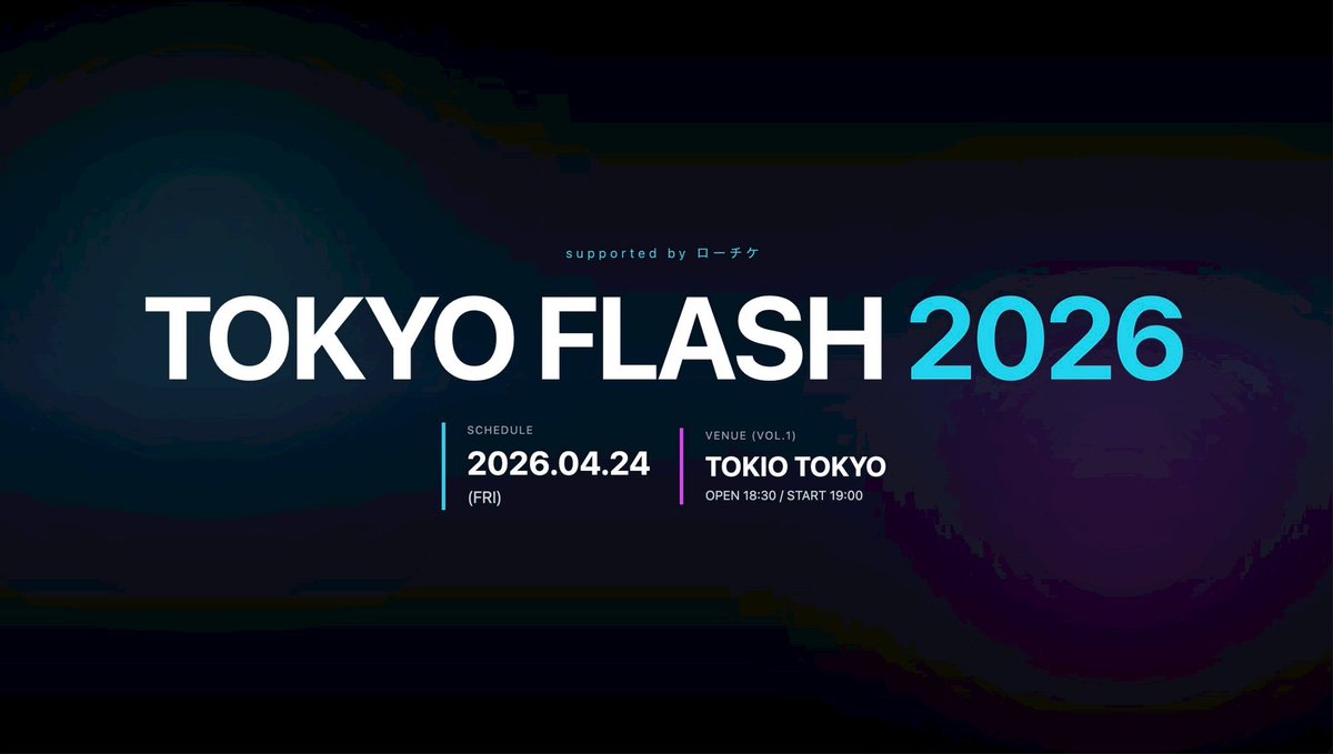 【ライブ】

TOKYO FLASH 2026 supported by ローチケ
📍渋谷 TOKIO TOKYO
2026.4.24(Fri) OPEN 18:30 / START 19:00
ADV 3,500円 / DAY 4,500円（+1D）

ベビドラ
McGrady
北林楓
Bentham
日野健太

▷Ticket
本日オフィシャル先行スタート！
l-tike.com/tokyo-flash/