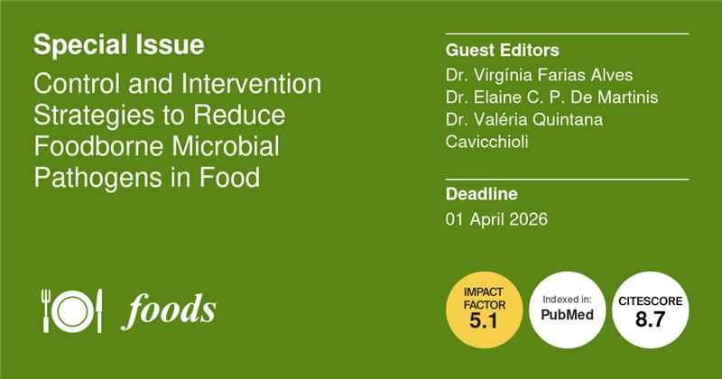 Foods_MDPI's tweet image. #FoodsMDPI📢Final call
📗Special Issue: Control and Intervention Strategies to Reduce #Foodborne #Microbial #Pathogens in #Food

Guest Editor: Dr. Virgínia Farias Alves
Dr. Elaine C. P. De Martinis
Dr. Valéria Quintana Cavicchioli

⏰Deadline: 1 Apr 2026
🔗mdpi.com/journal/foods/…