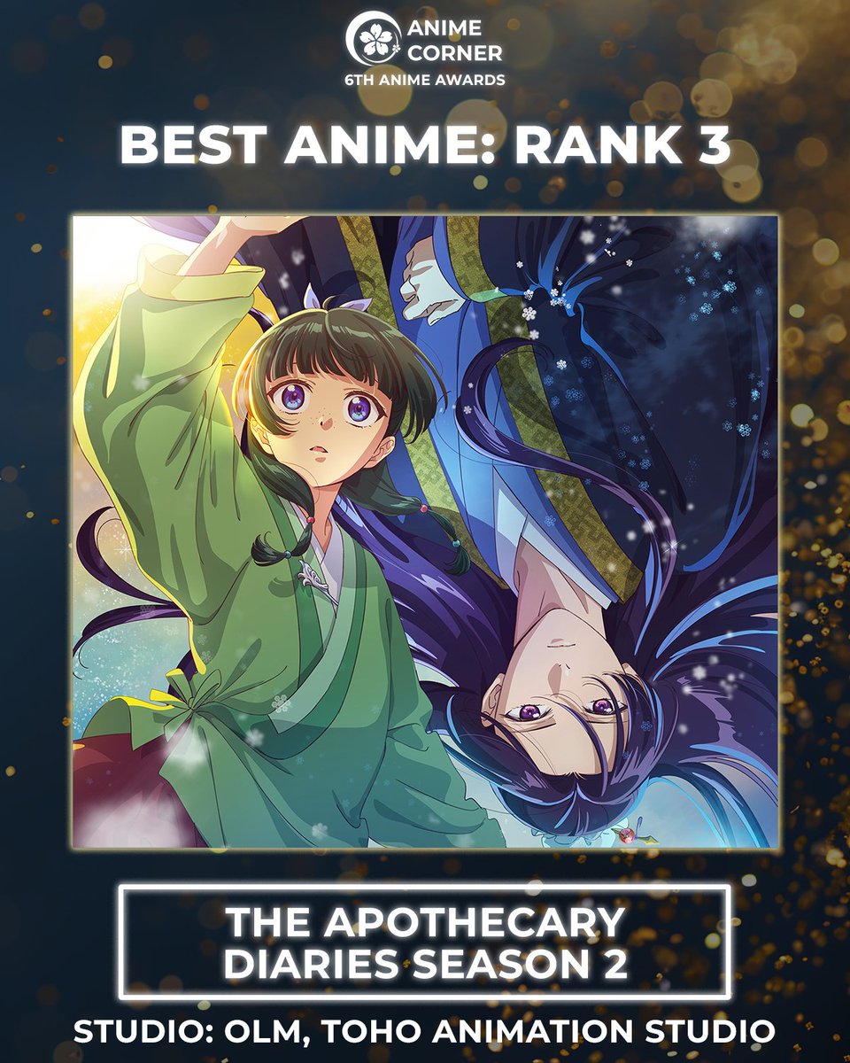 animecorner_ac's tweet photo. 🏆 2025 Anime Awards 🏆
Best Anime of the Year
Rank 3: The Apothecary Diaries Season 2

Studio: OLM, TOHO animation STUDIO https://t.co/R1bh8eZRLd