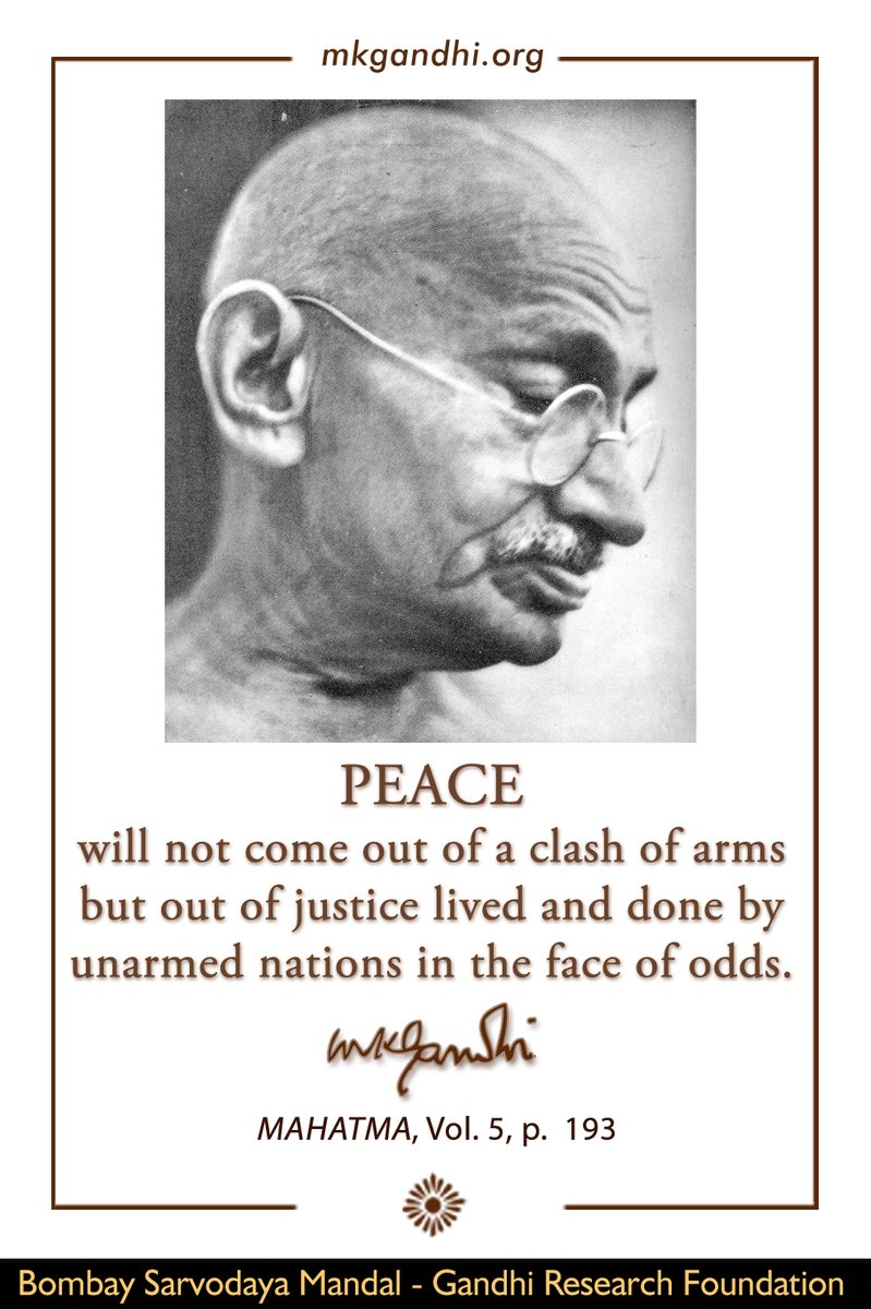 mkgsarvodaya's tweet image. Thought For The Day ( PEACE )

#Peace will not come out of a clash of #arms but out of #justice lived and done by unarmed #nations in the face of odds.
- #MahatmaGandhi

#PeaceNotWar #NoWar #NoWarOnIran #Gandhi #quotes   #ThoughtForTheDay #MotivationalQuotes #quote
