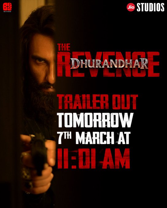 #Trailer out tomorrow 7th March at 11:01 AM
#DhurandharTheRevenge Releasing In Cinemas Worldwide on 19th March 2026 in #Hindi, #Telugu, #Tamil, #Kannada &amp; #Malayalam #indiancinema