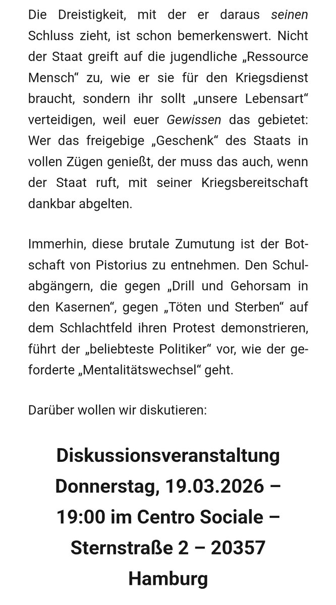 HAMBURG aufgepasst 

Pistorius klärt die Jugend auf:
Der Preis „unserer Lebensart“:
Töten und Sterben für den Staat

Diskussionsveranstaltung
Donnerstag, 19.03.2026 – 19:00 im Centro Sociale – Sternstraße 2 – 20357 Hamburg
gegenargumente-hamburg.de