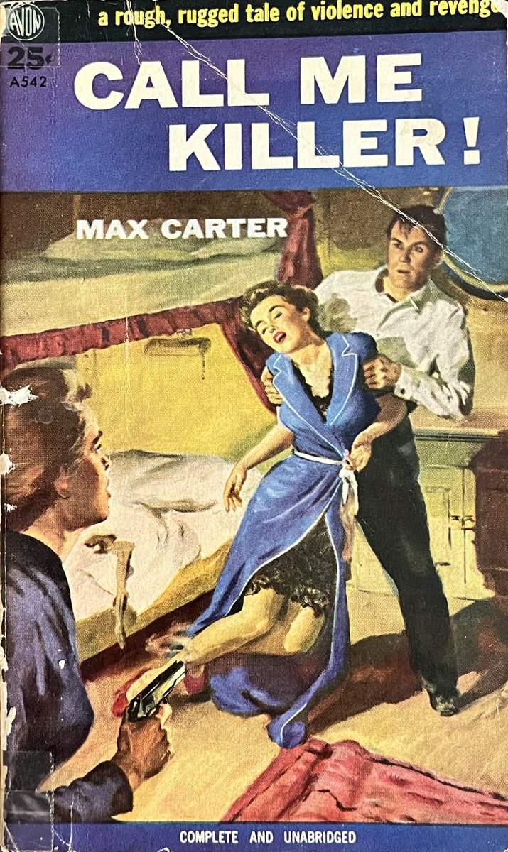 wilsongullis's tweet photo. Call Me Killer! By Max Carter (Avon A542, 1953). #CallMeKiller #MaxCarter #1950s #book #books #Paperback #cover #coverart #artwork #AvonBook #AvonBooks #crime #mystery #thriller #thrillers #thrillerbooks https://t.co/Ji1n3mZSTM