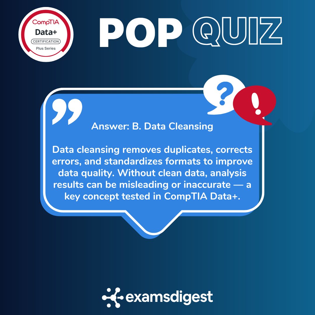 ExamsDigest's tweet photo. Data+ Pop Quiz 📊
Messy data = wrong insights. Clean your data first!

Would you have picked B? 👇

#CompTIA #DataPlus #DataAnalytics #DataCleaning #ITCertification #ExamPrep #DataSkills #FutureITPro https://t.co/yW0iKdEXAD