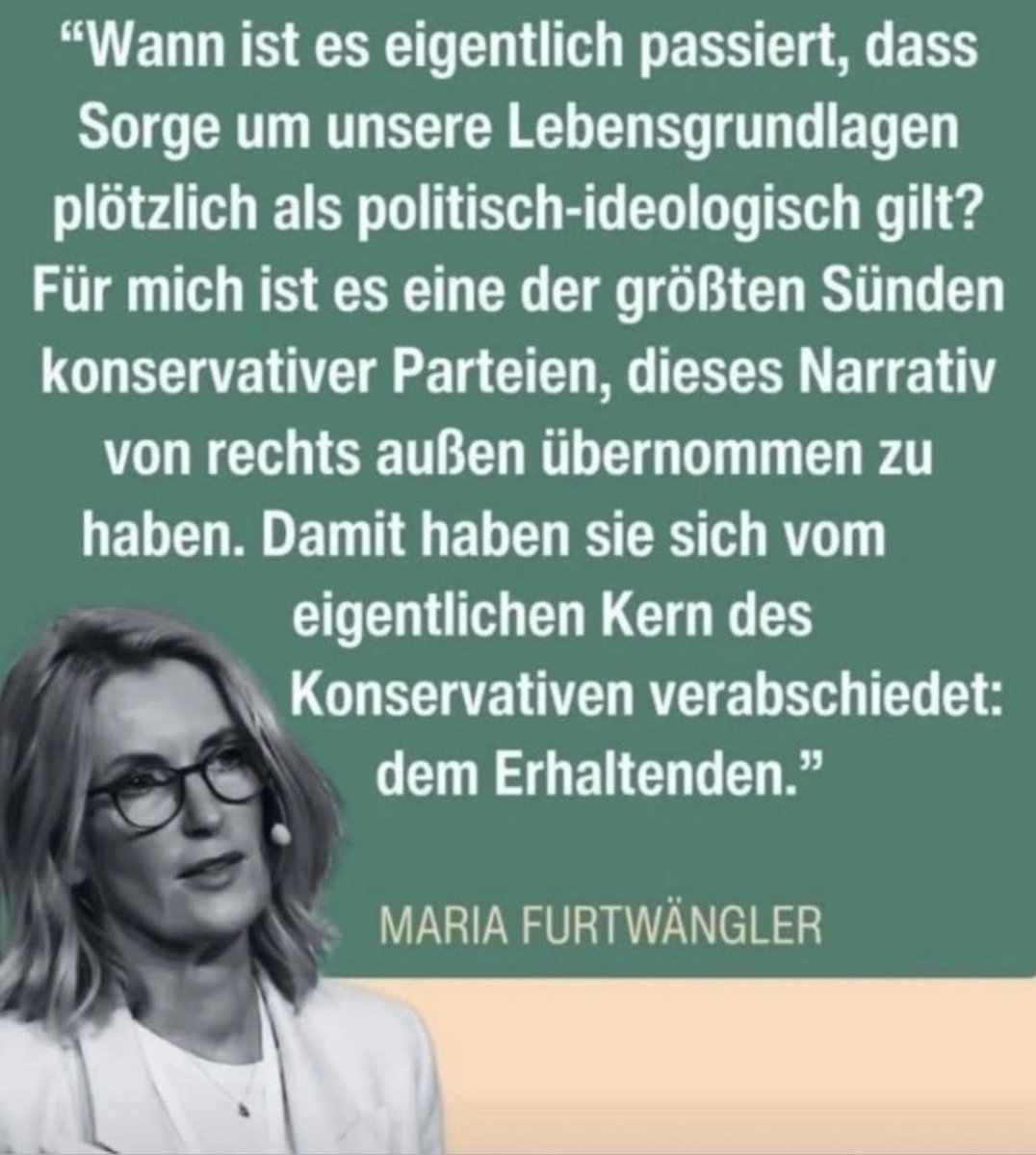 Vom Bewahrer zum Verräter - #CDU
________________________

„Maria Furtwängler spricht einen Punkt an, über den man ernsthaft nachdenken sollte: Wann ist es eigentlich passiert, dass Sorge um unsere Lebensgrundlagen plötzlich als politisch ideologisch gilt?

Es geht dabei nicht um