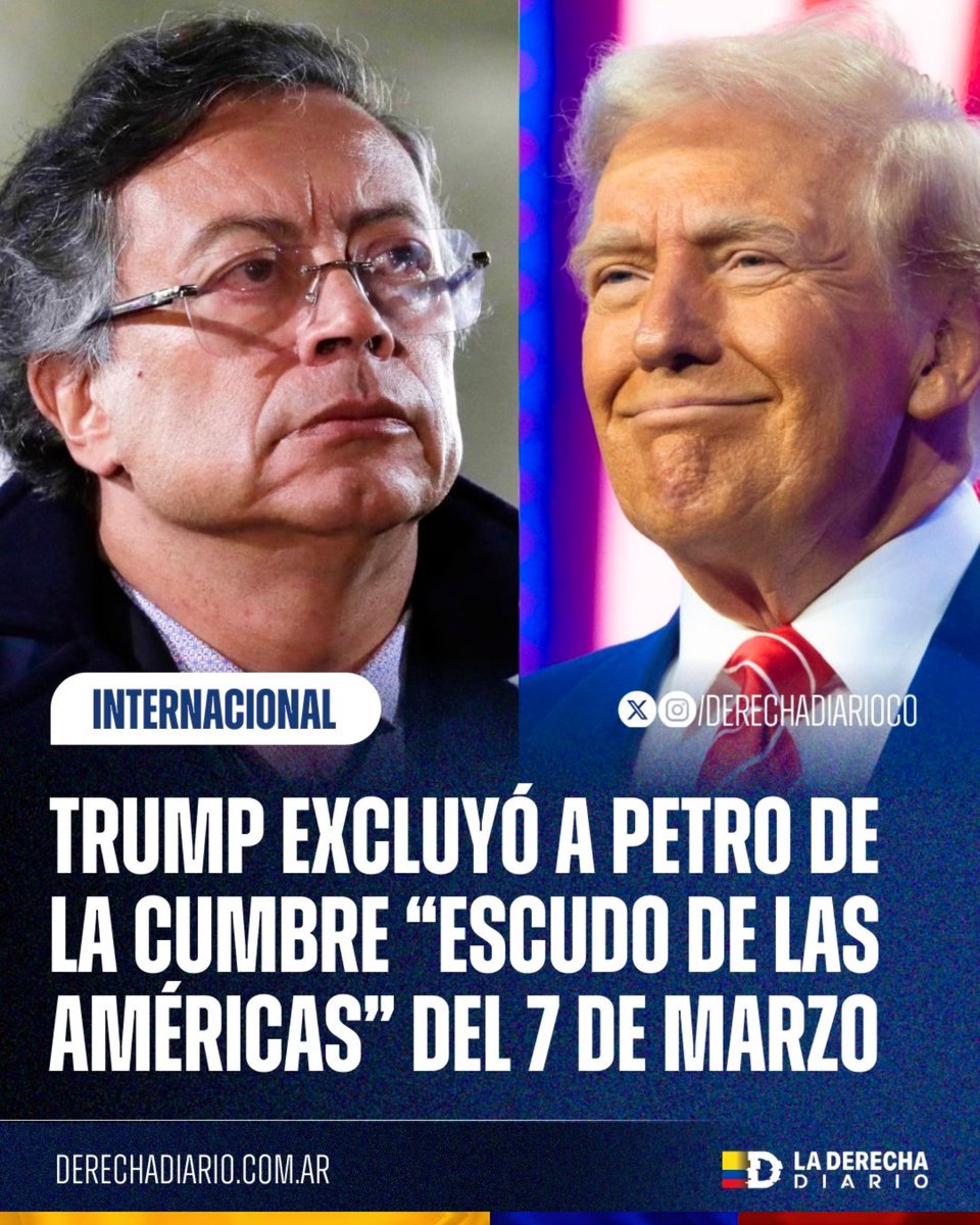 libre_objecion's tweet photo. 🇨🇴🇺🇸🚨| ¡URGENTE! El guerrillero Gustavo Petro, quedó fuera de la cumbre “Escudo de las Américas” convocada por Trump para este 7 de marzo en Miami, mientras líderes de derecha como Javier Milei, Daniel Noboa y Nayib Bukele coordinarán estrategias contra migración ilegal, narcotráfico y crimen organizado, exponiendo al comunista como aliado del narcoterrorismo.