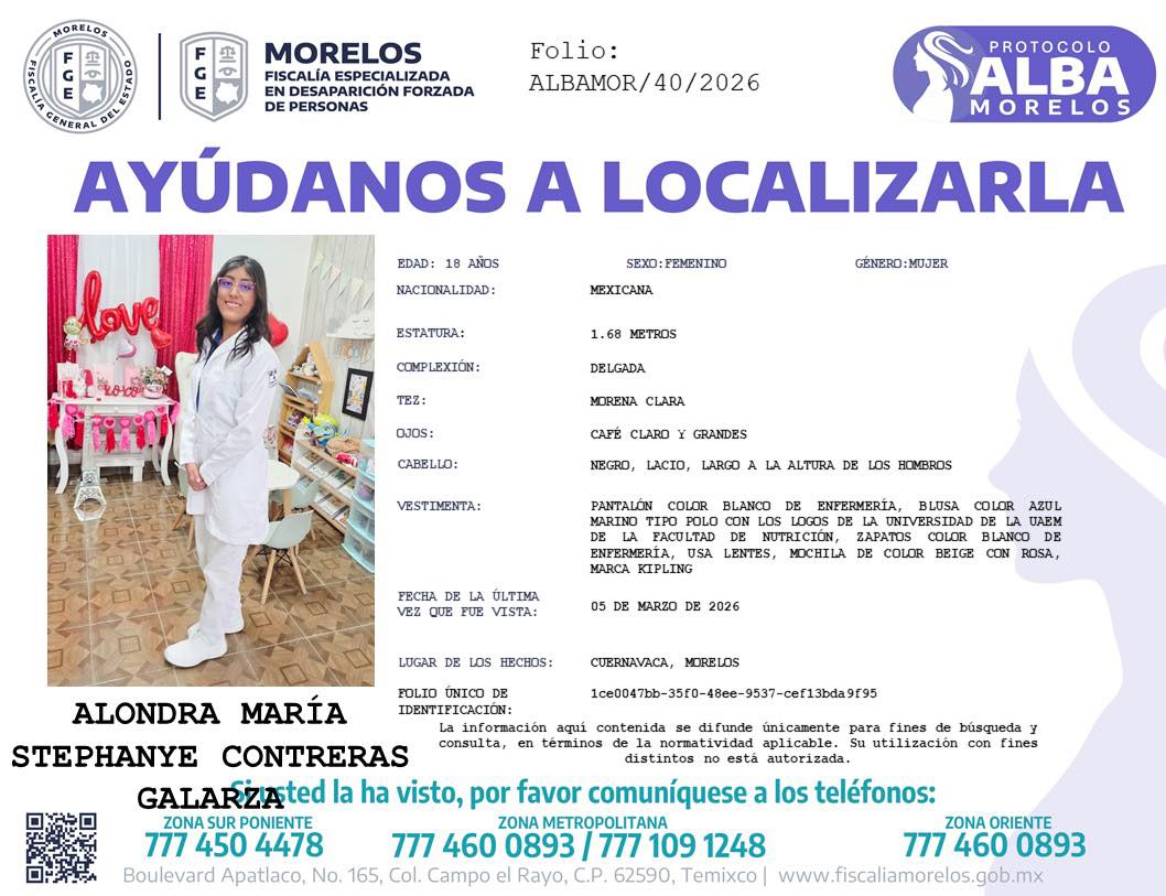 🚨 Activan Protocolo Alba en Morelos

La Fiscalía Morelos activó el #ProtocoloAlbaMorelos para la búsqueda y localización de Alondra María Stephanye Contreras Galarza, de 18 años de edad.

📢 Se pide el apoyo de la ciudadanía para compartir información que ayude a dar con su