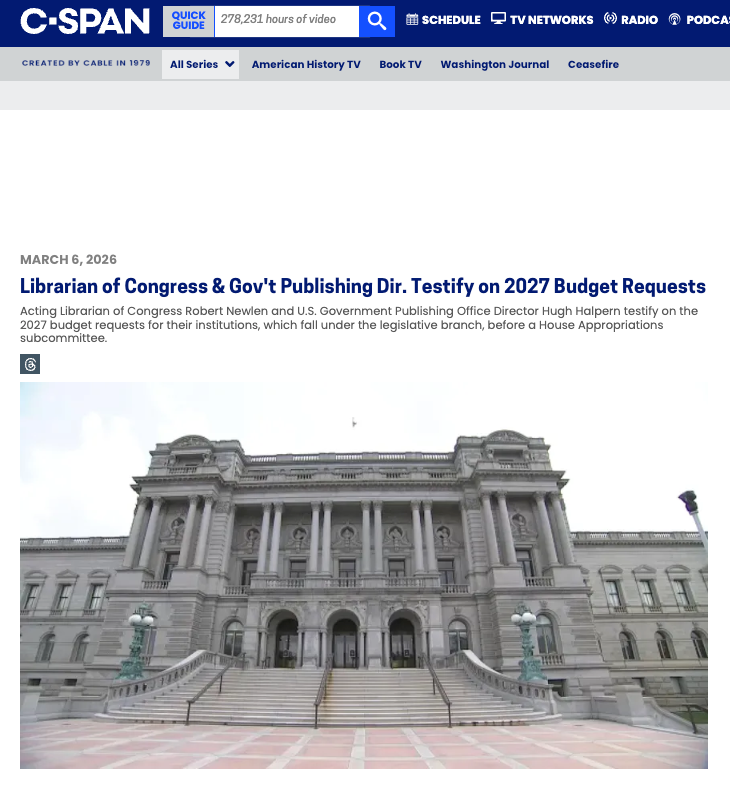 infodocket's tweet image. LIVE Today (3/6) at 9am Eastern: Librarian of Congress &amp;amp; Gov't Publishing Dir. Testify on 2027 Budget Requests c-span.org/event/house-co… #libraries #LC #GPO #USCongress @librarycongress @USGPO