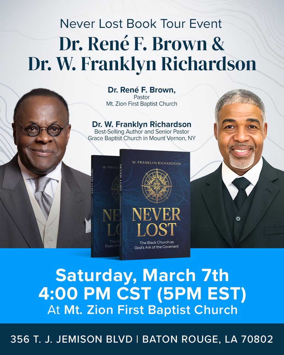 wfrichardson's tweet photo. Baton Rouge, I look forward to seeing you soon. Join Dr. René F. Brown and me at Mt. Zion First Baptist Church as we reflect on the message of Never Lost. #NeverLost https://t.co/plLzg4ZXGu