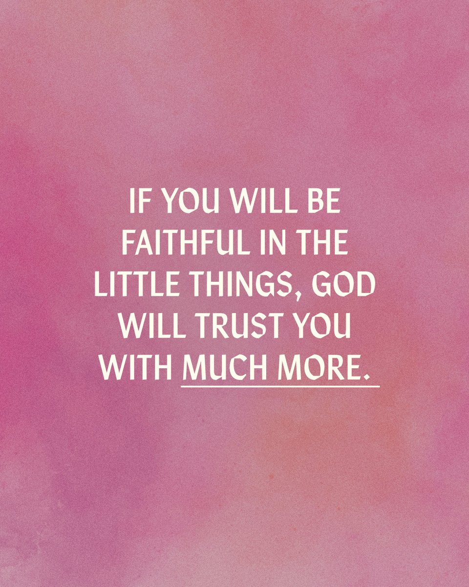 VictoriaOsteen's tweet photo. If you will be faithful in the little things, God will trust you with much more. https://t.co/ccjpS4jVdy