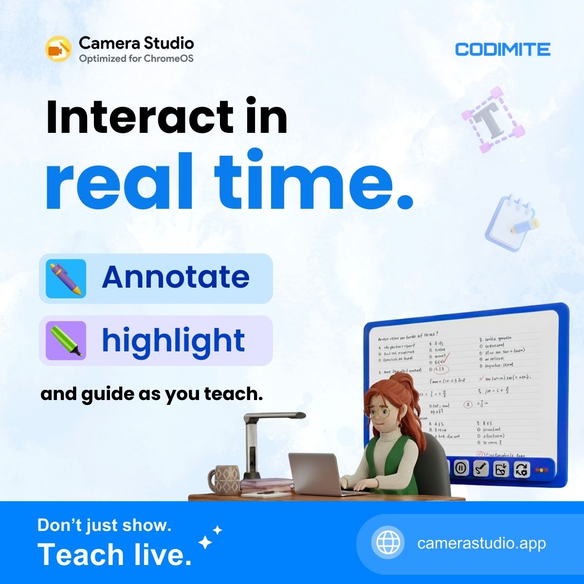 codimite's tweet photo. A student circles the wrong answer.

Pause. Highlight. Explain — instantly.

With Camera Studio, teachers annotate live under the document camera and guide students in the moment.

Teach in real time.

#Codimite #BuiltByCodimite #EdTech #STEM #InteractiveLearning #ChromeOS https://t.co/XgTjuEGM4T