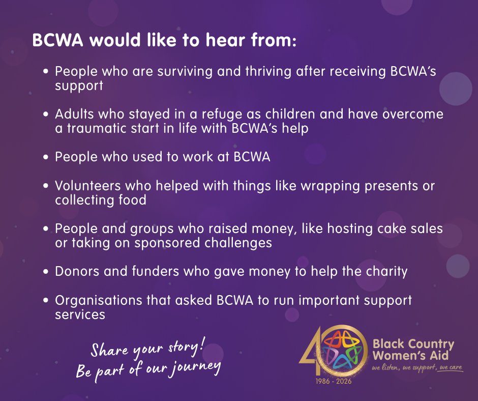 BCWomensAid's tweet photo. We’re celebrating 40 years of Black Country Women’s Aid in 2026! 💜✨

Have we been part of your journey?

Share your story - anonymously if you wish.

📩 volunteers@blackcountrywomensaid.co.uk

#BCWA40 https://t.co/GYRhCv34Fi