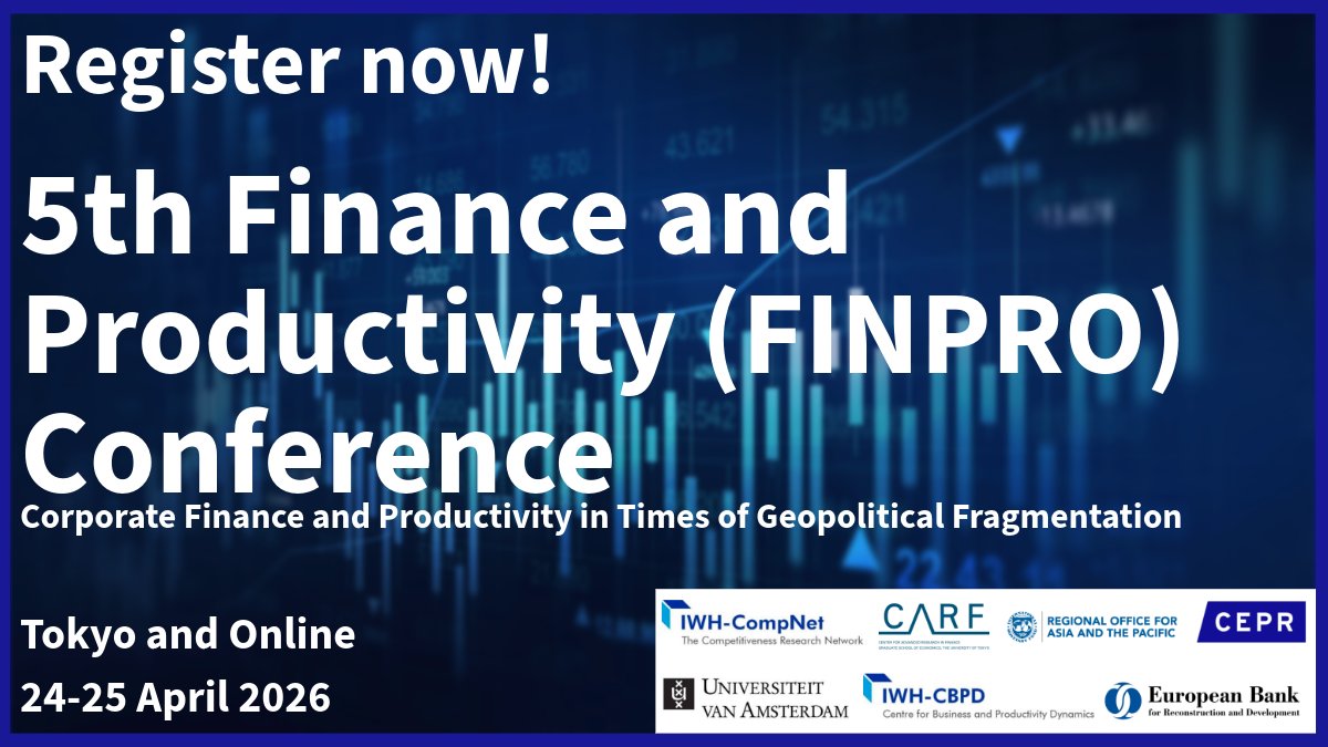 cepr_org's tweet photo. ✍️Register now for the 5th Finance and Productivity (FINPRO) Conference!
This year's theme: Corporate Finance and Productivity in Times of Geopolitical Fragmentation
📆24-25 April 2026 | 📍Tokyo, Japan and Online
🗣️Keynote speaker: Laura Alfaro @HarvardHBS @the_IDB 
https://t.co/WWrKleoi9J