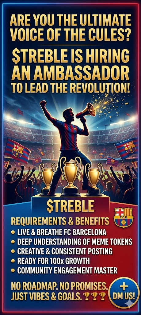 TREBLEcoin's tweet photo. 🔊 THE BARÇA DOMINATION IS COMING! 🔊

WE ARE HIRING! 🔊🔵🔴

$TREBLE needs a visionary Ambassador to lead the #ForCules army on X!

Requirements:
✅ FC Barcelona DNA
✅ Meme coin expert
✅ Ready for 100x growth

Think you can lead us to glory? DMs OPEN! 🏆🏆🏆

#TREBLE #FCB https://t.co/3cbBgHD3Ai