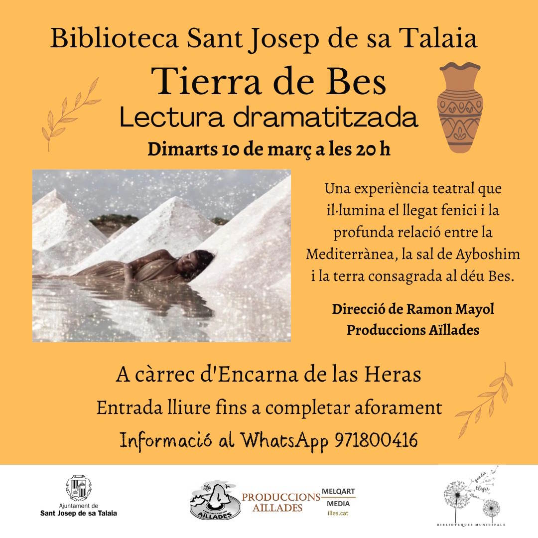 TIERRA DE BES
ibiza-click.com/aspecto-femeni…
Una propuesta que reivindica el legado fenicio de Ibiza desde una mirada femenina y actual.
Martes 10 de marzo
20 h
Biblioteca de Sant Josep de sa Talaia
Entrada gratuita
#tierradebes #lecturadramatizada #ProduccionsAïllades #MelqartMedia