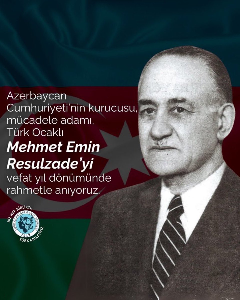 Azerbaycan Cumhuriyeti’nin kurucusu, mücadele adamı, Türk Ocaklı Mehmet Emin Resulzade’yi vefat yıl dönümünde rahmetle anıyoruz.