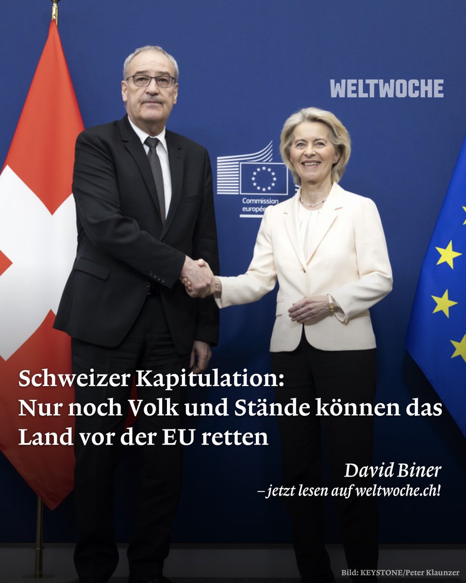 Schweizer Kapitulation: Nur noch Volk und Stände können das Land vor der EU retten
🔗 Jetzt lesen: weltwoche.ch/story/schweize…
