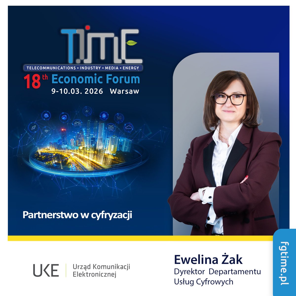 UKE_GOV_PL's tweet photo. Podczas 18. edycji #FGTIME Ewelina Żak, dyrektorka Departamentu Usług Cyfrowych #UKE weźmie udział w panelu 𝗣𝗮𝗿𝘁𝗻𝗲𝗿𝘀𝘁𝘄𝗼 𝘄 𝗰𝘆𝗳𝗿𝘆𝘇𝗮𝗰𝗷𝗶

@bartlomiejpejo #KIGEiT @Konf_Lewiatan @TMobilePolska @SamsungPolska @MRiTGOVPL
@MFIPR_GOV_PL @CYFRA_GOV_PL #netia https://t.co/okAS61FCBl
