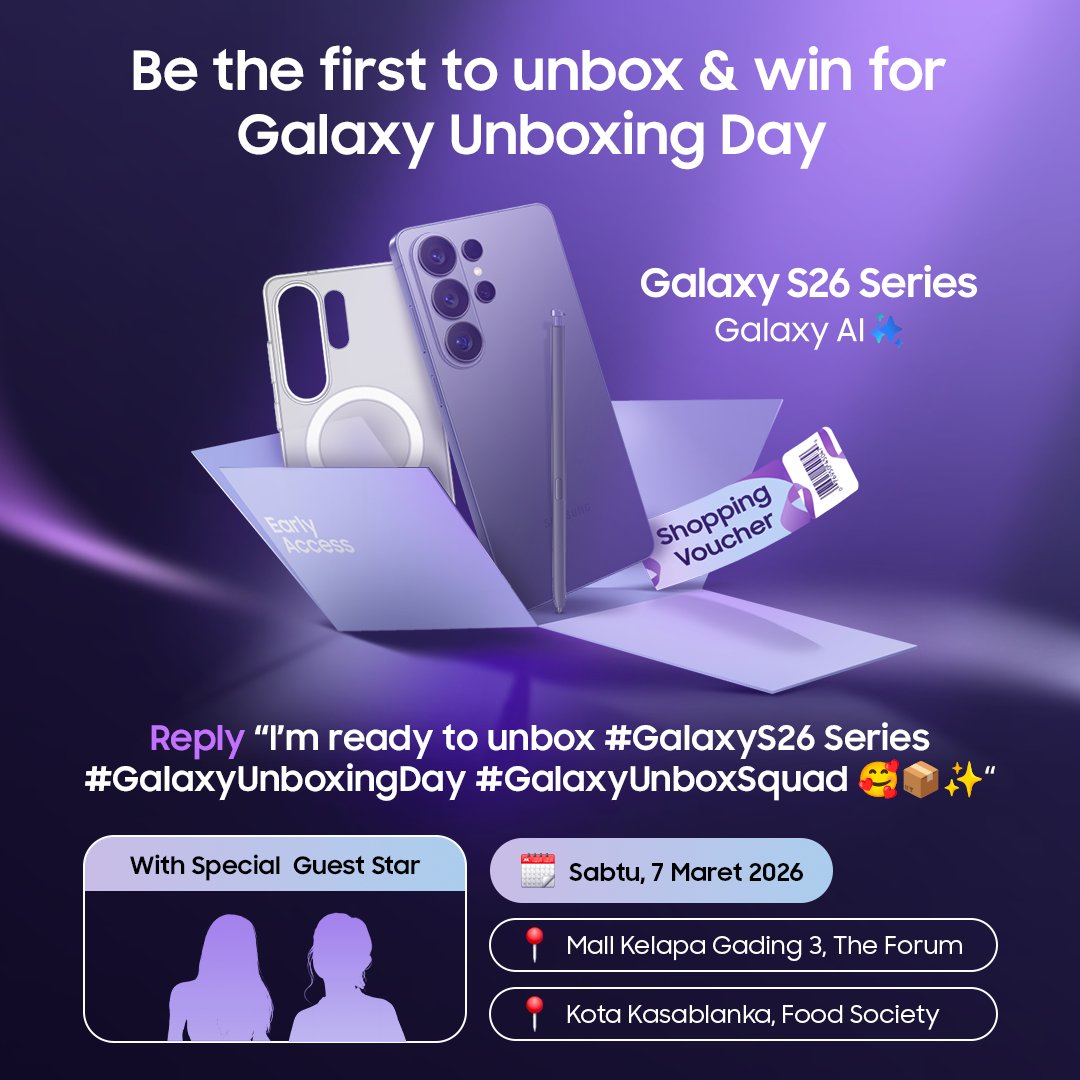 Reply "I'm ready to unbox #GalaxyS26 Series #GalaxyUnboxingDay #GalaxyUnboxSquad 🥰📦✨“

Sabtu ini yuk join keseruan Galaxy Unboxing Day with special guest di Mall Kota Kasablanka &amp; Mall Kelapa Gading. Be the first to unbox &amp; claim your exclusive bonus🎁

Reply sebanyaknya &amp;