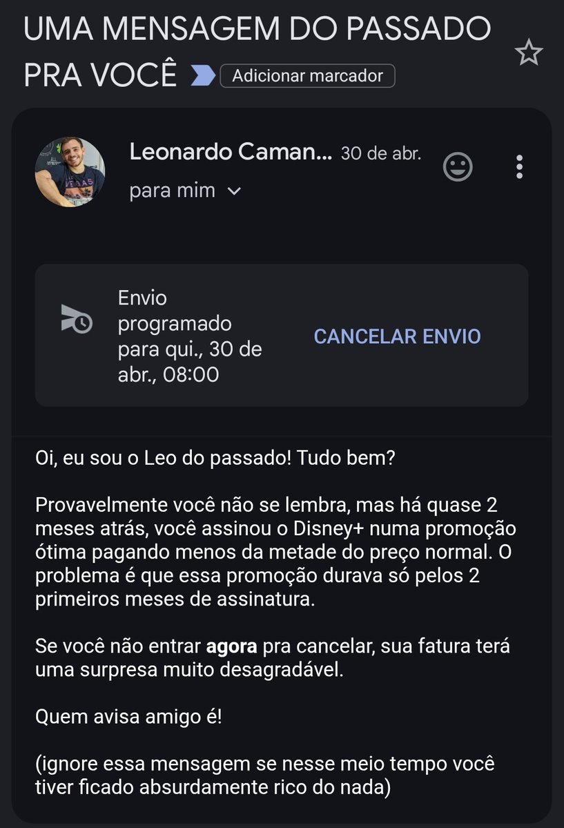 programei um e-mail pra mim mesmo pra não esquecer de cancelar uma assinatura