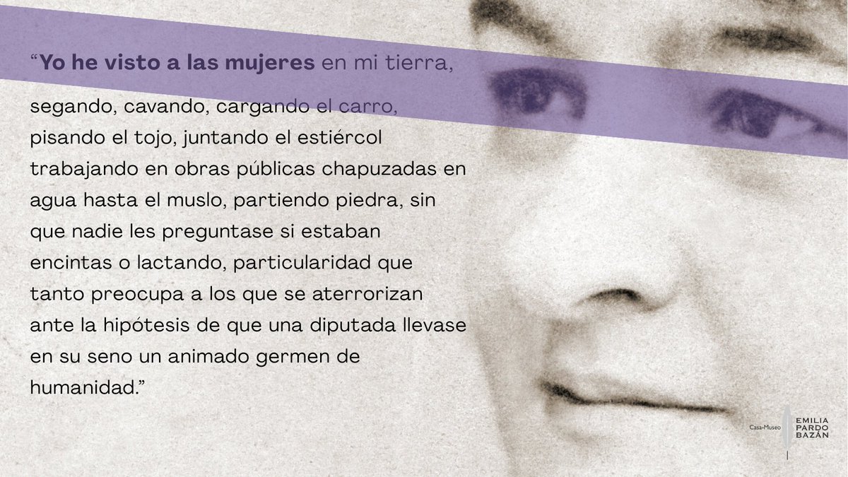 O primeiro débese dar visibilidade ao que existe. Ter sensibilidade para velo e lucidez para contalo. Emilia Pardo Bazán soubo facelo moito antes de que a palabra #feminismo empezase a se introducir no discurso público. O texto é de 1901. #8M 
#emiliapardobazán #8demarzo