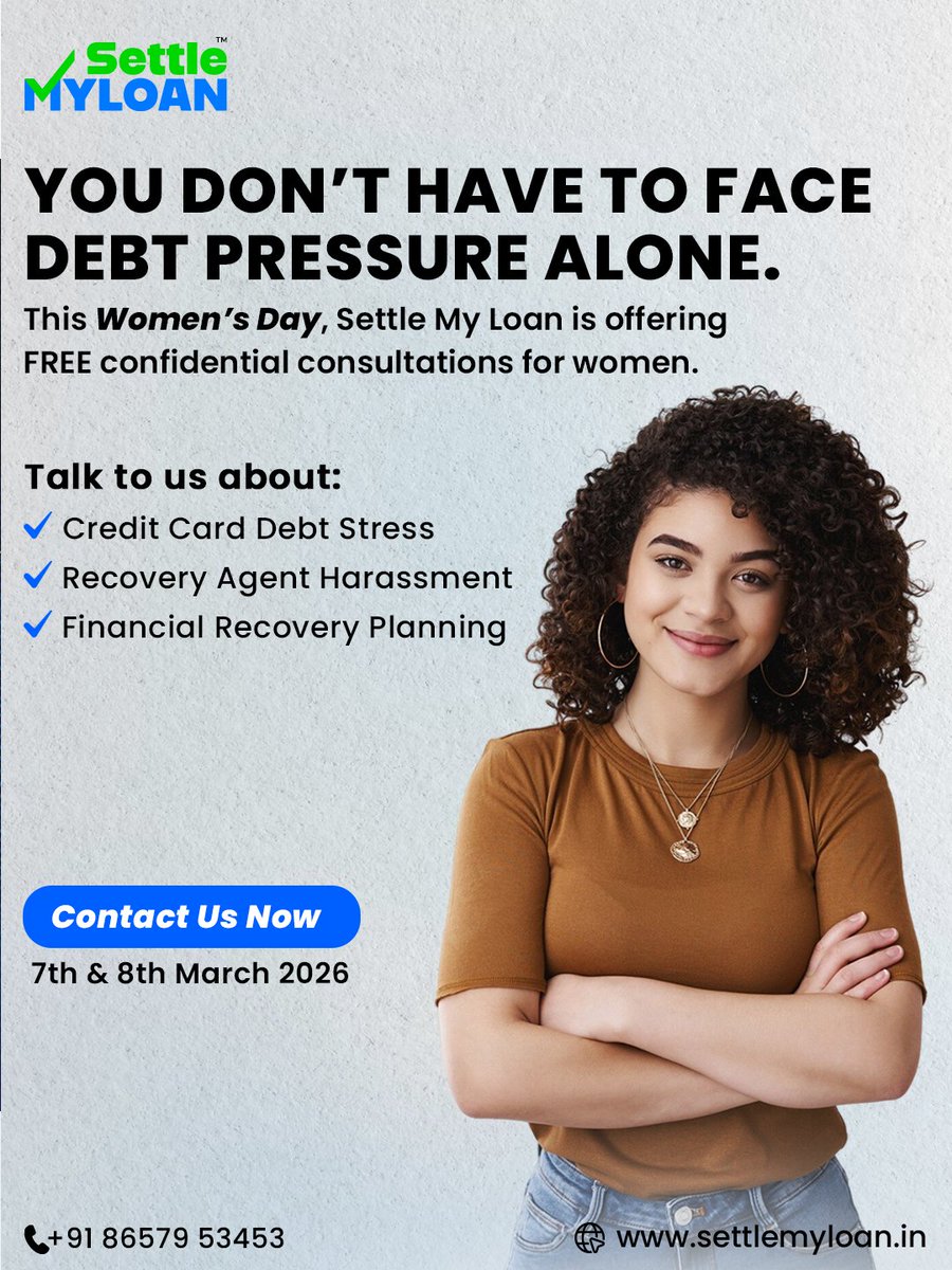 settlemy_loan's tweet photo. 📅Dates: 7th &amp; 8th March 2026
📍Call us on : +91 8657953453 or visit our office.
🧑Guidance by: Empathetic, professionally trained women financial advisors

#settlemyloan #WomensDay #DebtSupport #DebtSettlement #FreeConsultation https://t.co/2TSpsrt01O