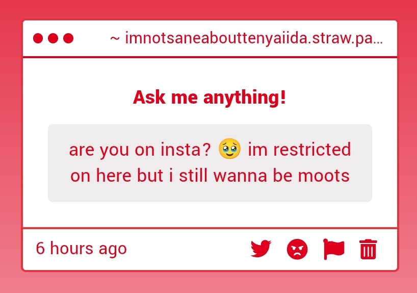 Oh wait I'm sorry I don't 😭😭😭 I mean, I do, but I'm only on there for like.... Once every blue moon. If u have an alt feel free to moot me there!! I also have tiktok actually with the same usn, but I'm also rarely active 🤔 you seem rlly sweet tho anon! I'd love to int w you!!
