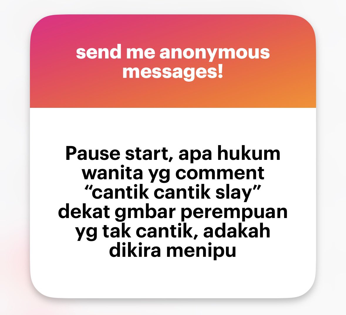 Tak digalakkan.

Kalau tak cantik, jangan puji nanti dia rasa dia cantik. Boleh mengelirukan masyarakat.