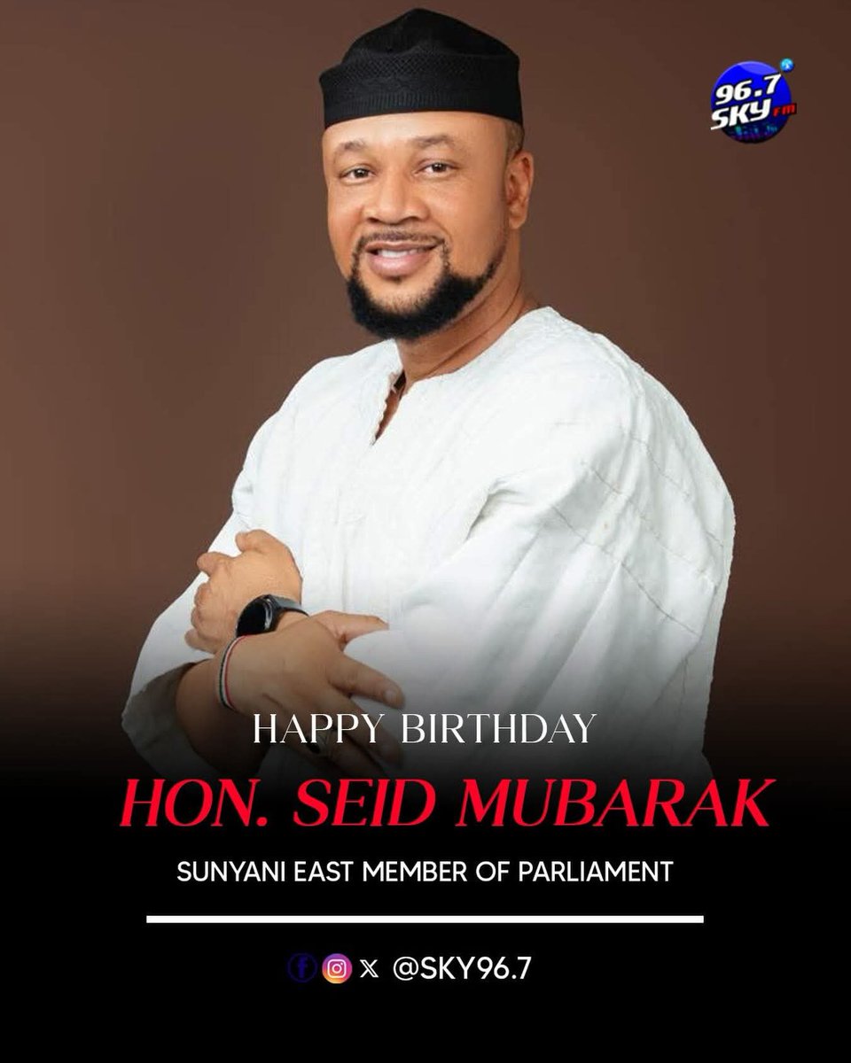 skyfm967's tweet photo. Many happy returns to our own Hon. @MubrakSeidMP Sunyani East MP! 🎉 🎊

#wemakeithappen https://t.co/w7aHXxw2qC
