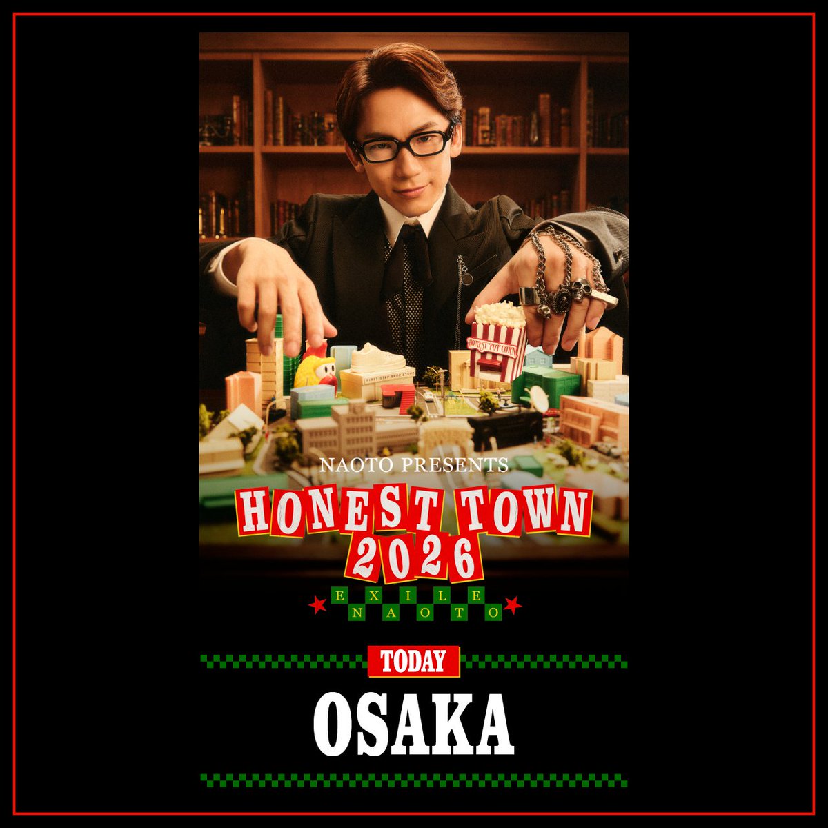 NAOTO PRESENTS #HONESTTOWN 2026🍿 【🏯OSAKA🏯】 ＼ HONEST TOWN大阪