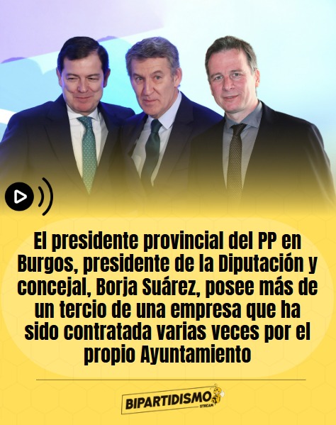 Bipartidismo_'s tweet photo. 🔴 El presidente provincial del PP en Burgos, presidente de la Diputación y concejal, Borja Suárez, posee más de un tercio de una empresa que ha sido contratada varias veces por el propio Ayuntamiento.
https://t.co/fHl8swl12s https://t.co/t6q5Ae1Qkx