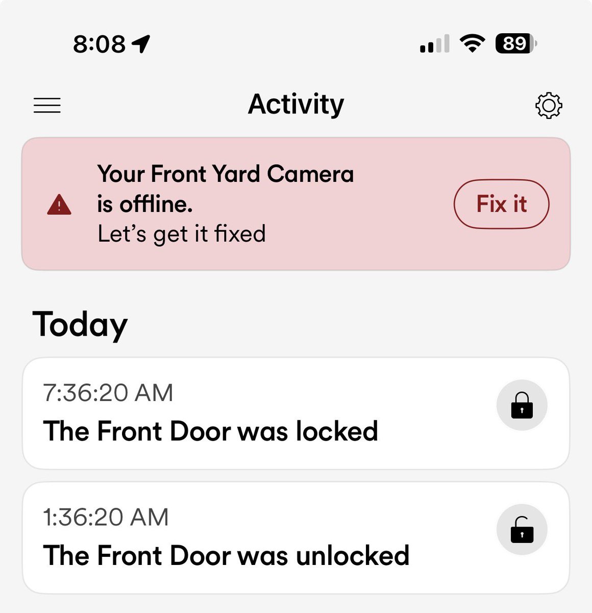 There is a security system for my rental home. I have an app that I can look at security cameras and lock/unlock my door on it. I checked it this morning and saw that my front door was unlocked at 1:36am. I was in bed asleep. This is a huge issue for me. I hate living alone. This