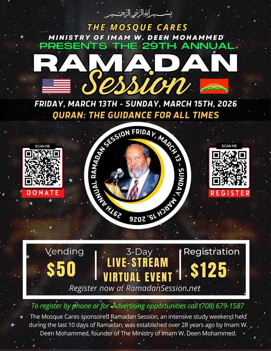 TheMosqueCares's tweet photo. (https://t.co/aQYPdUak4k) We’re 7 Days away from the 29th Annual Ramadan Session "Quran: The Guidance For All Times", hosted by the Mosque Cares Ministry of Imam W. Deen Mohammed. Register Now at https://t.co/aQYPdUak4k or by phone at (708)679-1587
Ads/Sponsorship available https://t.co/rA0YzsAYtx